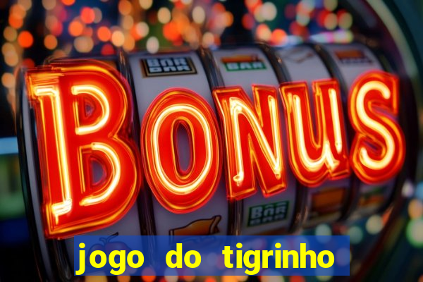 jogo do tigrinho deposito 1 real